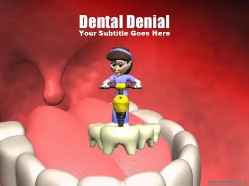 Dental Denial