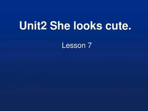 最新人教精通版小学英语五年级上册Unit 2 She looks cute (Lesson 7)PPT课件