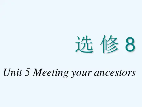 高考英语一轮复习Unit5Meetingyourancestors课件新人教版选修8