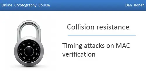 斯坦福密码课程06.6-collision-resistance-Timing-attacks-on-MAC-verification