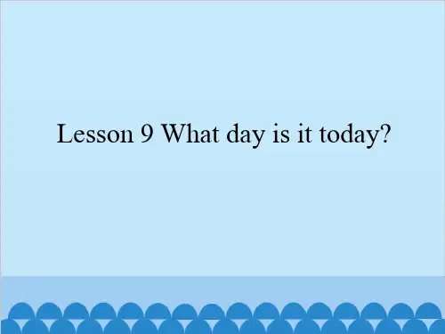 英语接力版四年级上册 Lesson 9 What day is it today PPT课件