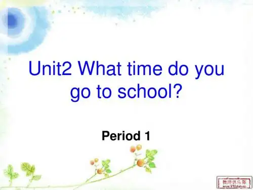 新目标英语七年级下unit2 What time do you go to school课件