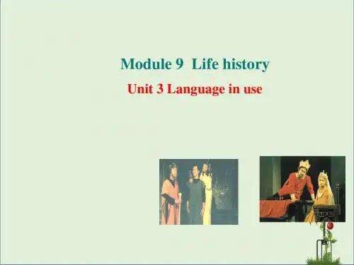 七年级英语下册 Module 9 Life history Unit 3 Language in use课件 (新版)外研版