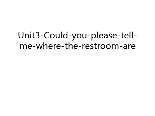 Unit3-Could-you-please-tell-me-where-the-restroom-are教学内容