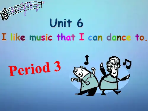 九年级英语全册 Unit 6 I like music that I can dance to课件