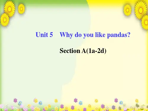 精美课件ppt Unit 5 Why do you like pandasSection A(1a-2d)课件