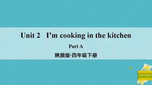 四年级英语下册Unit2I'mCookingintheKitchenPartA课件陕