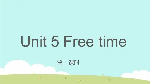 Unit 5 Free Time 剑桥小学英语六年级上册Join in新版第五单元课件