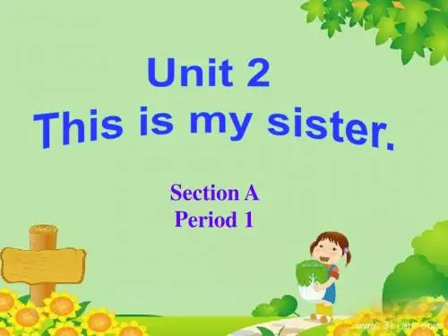 人教版新目标英语七年级上册《Unit 2 This is my sister》Section A课件