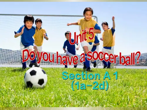 人教版初中七年级上册英语《Unit 5 Do you have a soccer ball》课件