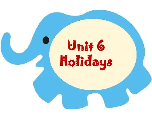 Unit 6 Holidays 课件 2