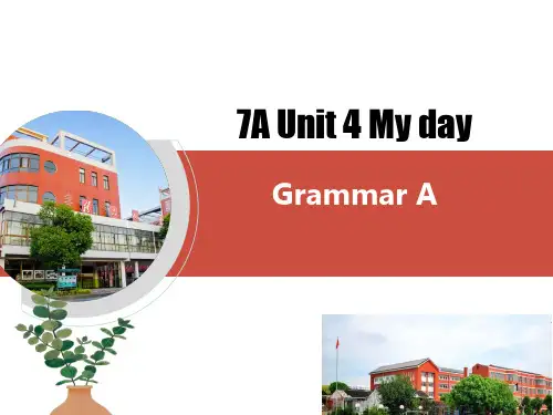 Unit4 My day -- Grammar A课件牛津译林版七年级英语上册