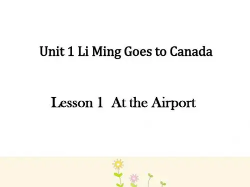 六年级上册英语 Unit 1 Li Ming Goes to Canada Lesson1At the airport