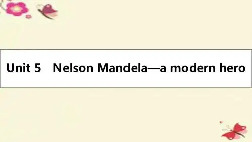 【名师A计划】2017高考英语一轮总复习 第一部分 教材知识梳理 Unit 5 Nelson Mandela-a modern hero课件