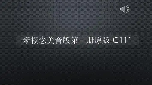 新概念美音版第一册原版-C111【声音字幕同步PPT】