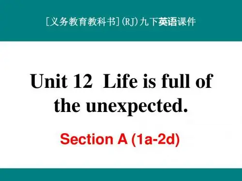 最新人教版九年级英语Unit 12 Life is full of the unexpected Section A(1a-2d)优秀课件