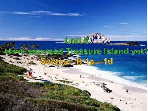 2015八年级英语下Unit8    Have you read treasure  island  yet  Section     B