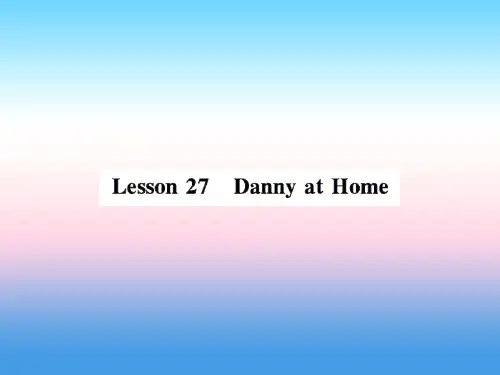 2018年秋七年级英语上册 Unit 5 Family and Home Lesson 27 Danny at Home课件 (新版)冀教版
