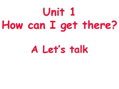 unit1HowcanIgetthereALet'talk六年级英语上册第一单元第二课时