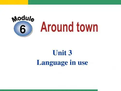外研版七下Module_6_Around_town_Unit_3_Language_in_use