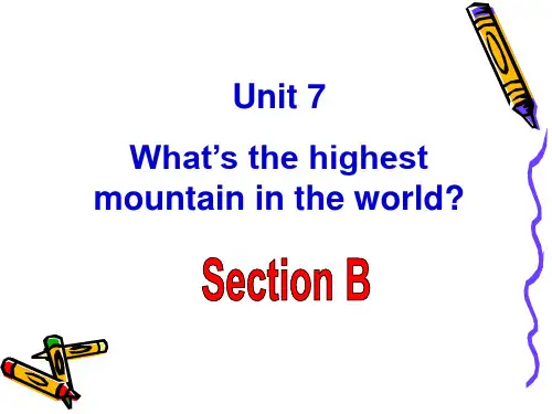 2014八年级英语下册unit7_what's_the_highest_mountain_in_the_world section B