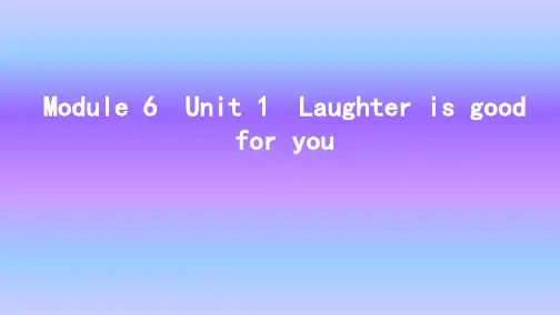 译林版英语Module 6 Unit 1 Laughter is good for you知识点课件46张
