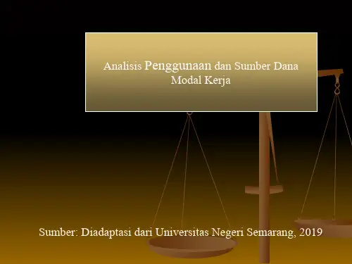 ANALISIS SUMBER DAN PENGGUNAAN MODAL KERJA:分析该丹penggunaan模态作业共27页PPT资料