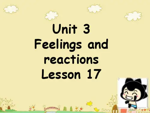 Unit 3 Feelings and reactions Lesson 17 1PPT课件