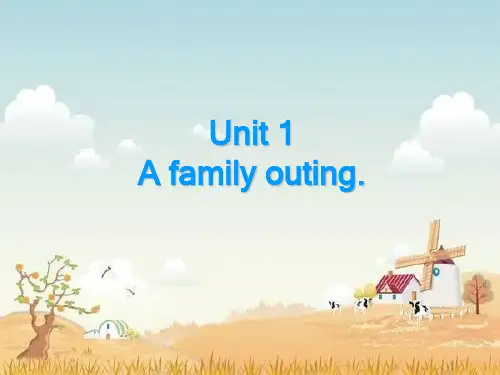 2015新版湘少版六年级下册英语Unit1 A family outing课件