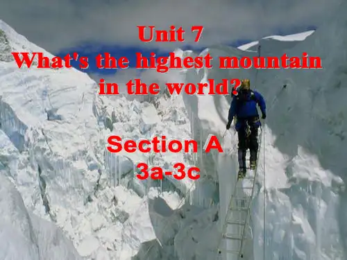 Unit-7-What’s-the-highest-mountain-in-the-world--Section-A-(3a-3c)-课件(共16张PPT)