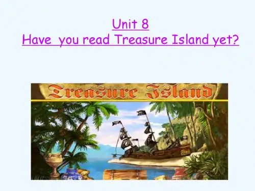 英语人教版八年级下册Have you read Treasure Island?