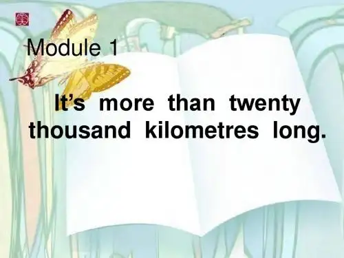 unit 1 It's more than twenty thousand kilometres long.