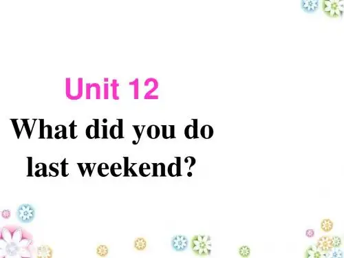 Unit 12 What did you do last weekend 全单元课件-10