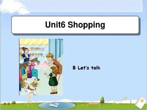 人教版PEP英语四年级下册Unit 6 Shopping B Let's talk课件等