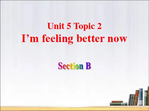 《I'm feeling better now》SectionB PPT(完美版)