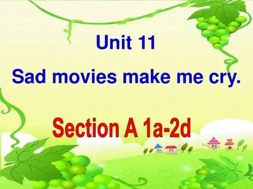九年级Unit_11_sad_movies_make_me_cry.课件