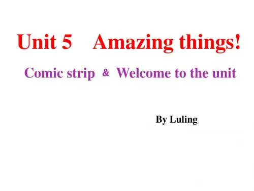 7B+Unit+5+Amazing+things!+Comic+strip+﹠+Welcome+to+the+unit(共36张PPT)