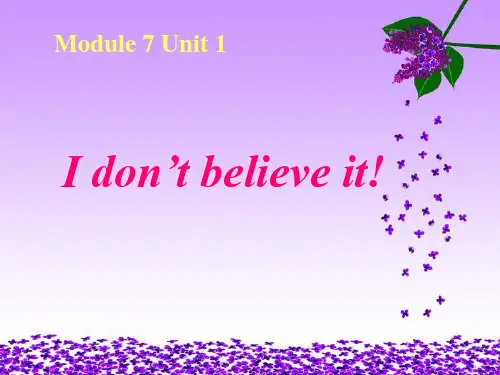 外研版英语六年级上册Module 7 Unit 1 I dont believe it课件