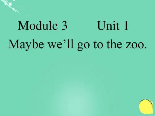 2018春三年级英语下册 Module 3 Unit 1《We’ll go to the zoo》课件3 (新版)外研版(一起)