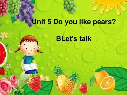 Unit5--Do-you-like--pearspartBlet's talk最新公开课