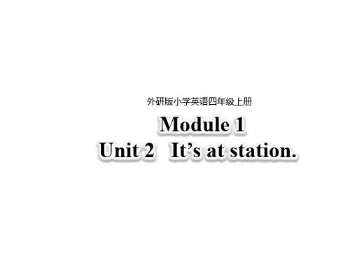 外研版四年级英语上册公开课PPT课件 Module 1 Unit 2 It’s at station.