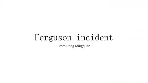 Ferguson incident 弗格森案件