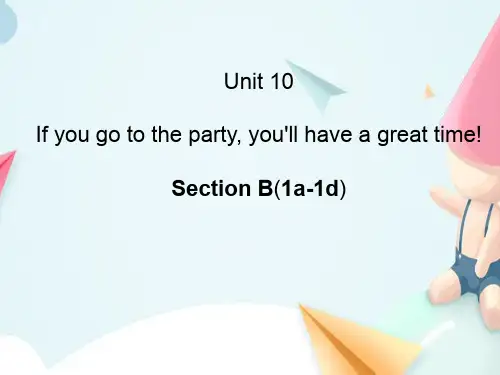 八年级上册英语人教版unit10 If you go to the party, you'll have a great time!