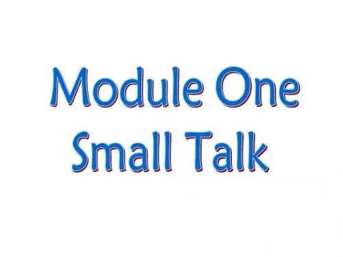 Module One Small Talk