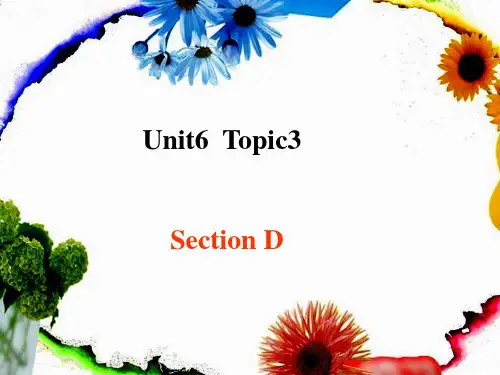七年级英语下期 Unit6Topic3SectionD课件