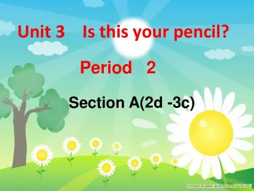 Unit 3 Is this your pencil (Section A 2d-3c)