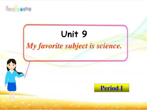 Unit 9 my favorite subject is science  period 1课件(新人教版七年级上)