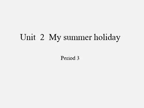 沪教版三年级起点小学六年级英语上册Unit  2  My summer holiday-Period 3_课件1