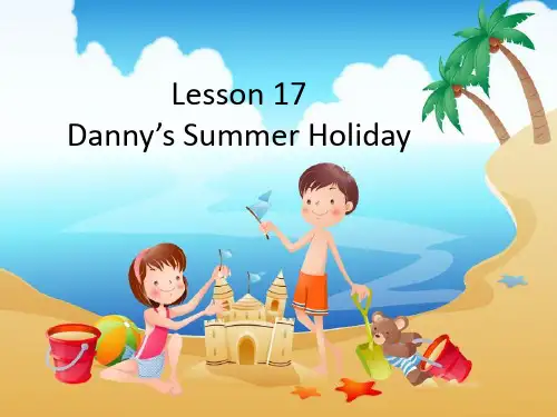 冀教版六年级英语下册《Unit 3 What Will You Do This Summer.  Lesson 17 Danny.s Summer Holiday》课件_2