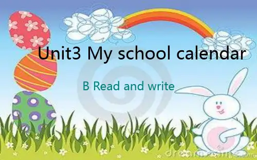 Unit-3-My-school-calendarB-Read-and-write优质课ppt课件